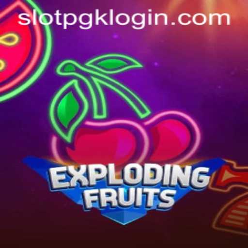 ExplodingFruits: An Exciting Adventure in the World of Slotpgk