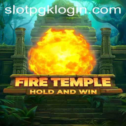 FireTemple: Unveiling the Thrilling Adventure in the SlotPGK Realm