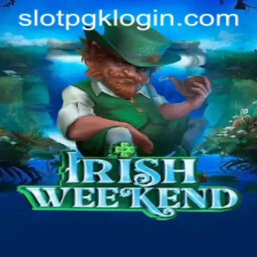 Discover the Thrilling World of IrishWeekend: A Comprehensive Guide on slotpgk